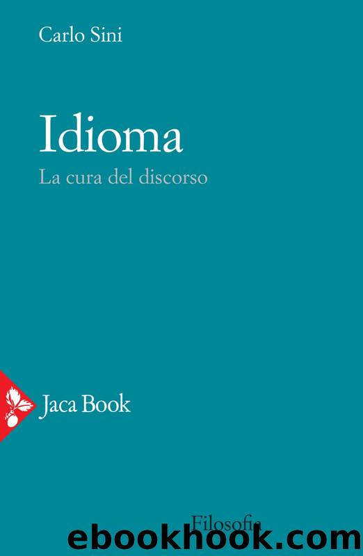 Idioma. La cura del discorso by Carlo Sini