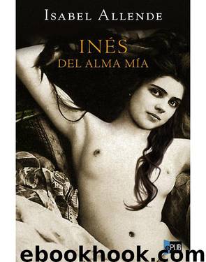 Inés del alma mía by Isabel Allende