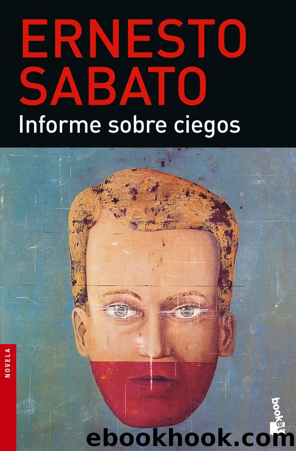 Informe sobre ciegos by Ernesto Sabato