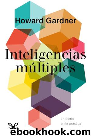 Inteligencias multiples. La teoria en la practica by Howard Gardner