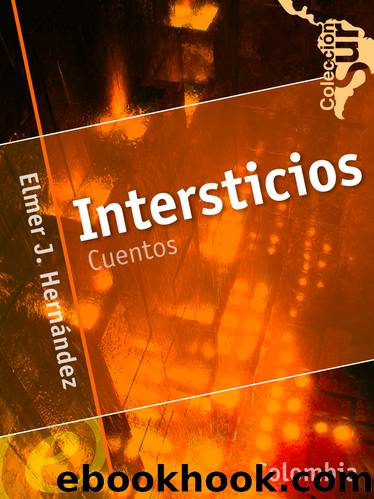 Intersticios by Elmer J. Hernández