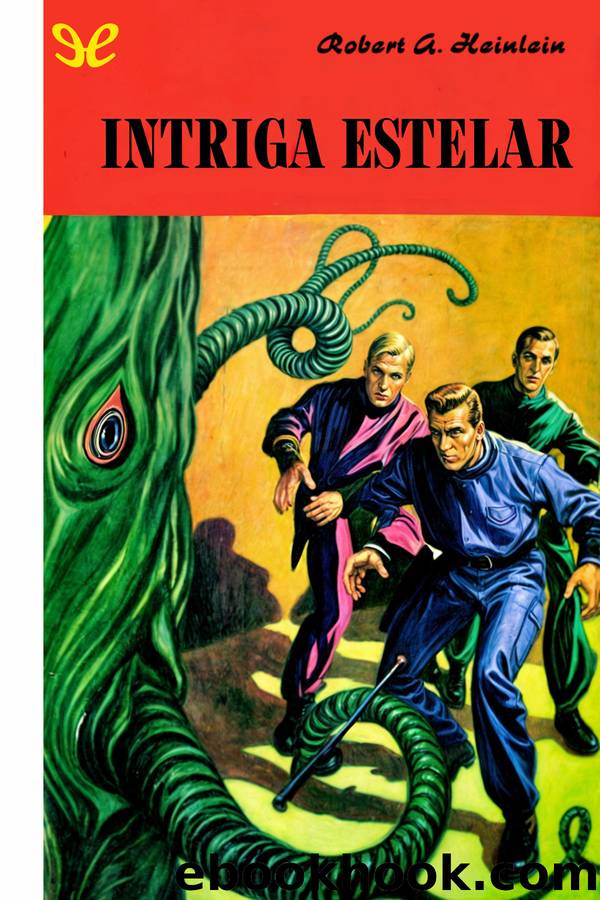 Intriga estelar by Robert A. Heinlein