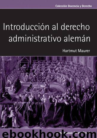 Introducción al derecho administrativo alemán by Hartmut Maurer