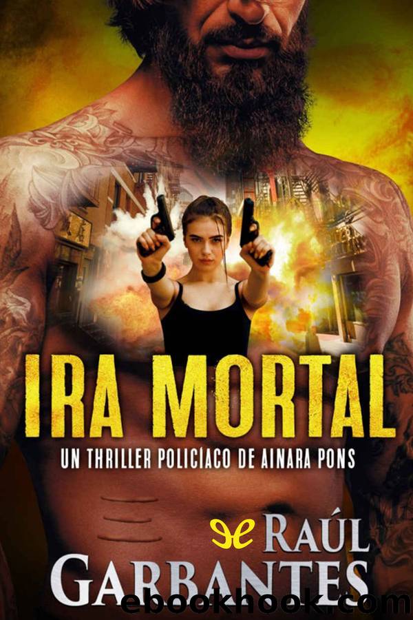 Ira mortal by Raúl Garbantes