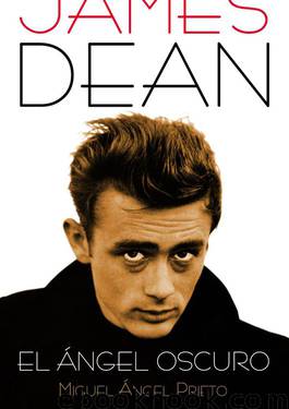 James Dean. El Angel Oscuro by Miguel Angel Prieto