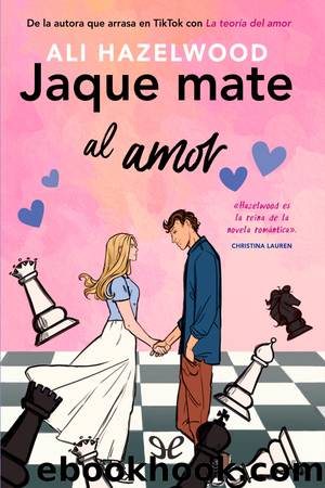 Jaque mate al amor by Ali Hazelwood