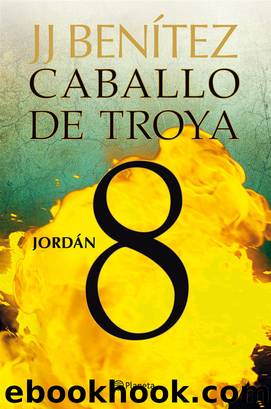 JordÃ¡n. Caballo de Troya 8 by J. J. Benítez