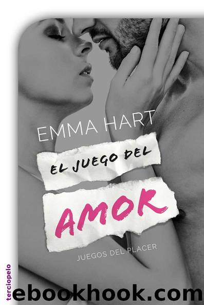 Juegos de placer 1 - El juego del amor by Emma Hart