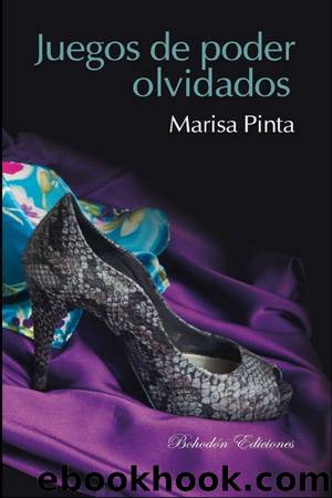 Juegos de poder olvidados by Marisa Pinta García