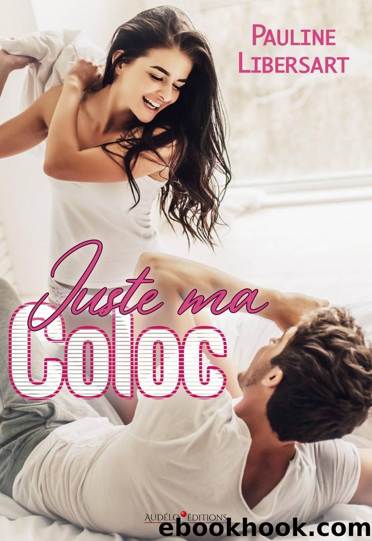 Juste ma coloc by Pauline Libersart