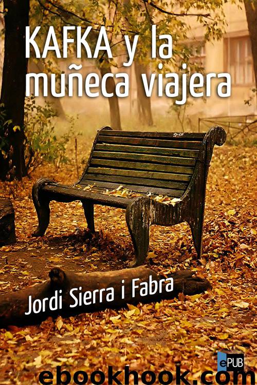 Kafka y la muñeca viajera by Jordi Sierra i Fabra