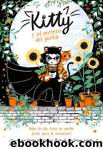 Kitty y el secreto del jardÃ­n (=^Kitty^=) by Paula Harrison