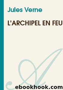 L'Archipel en Feu by Jules Verne