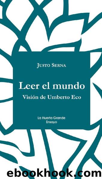 LEER EL MUNDO | VISIÓN DE UMBERTO ECO by Justo Serna