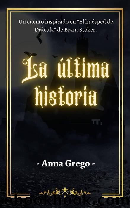La Ãºltima historia by Anna Grego