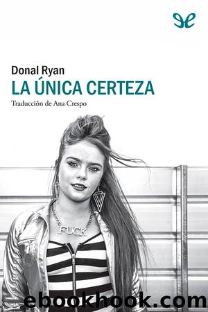 La Ãºnica certeza by Donal Ryan