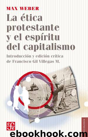 La ética protestante y el espíritu del capitalismo by Max Weber