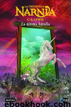 La última batalla by C.S. Lewis