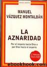 La Aznaridad [ensayo-polÃ­tica] [oleole v.1.0.1.] by Manuel Vázquez Montalbán