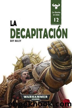 La DecapitaciÃ³n by Guy Haley