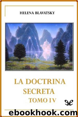 La Doctrina Secreta Tomo IV by Helena Petrovna Blavatsky