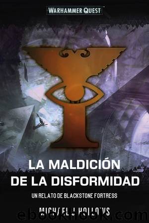 La MaldiciÃ³n de la Disformidad by Michael J. Hollows