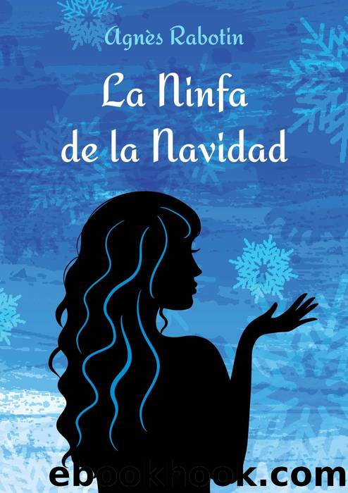 La Ninfa de la Navidad by Agnès Rabotin