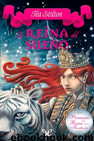 La Reina del Sueño by Tea Stilton