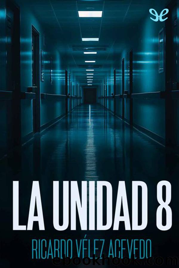 La Unidad 8 by Ricardo Vélez Acevedo