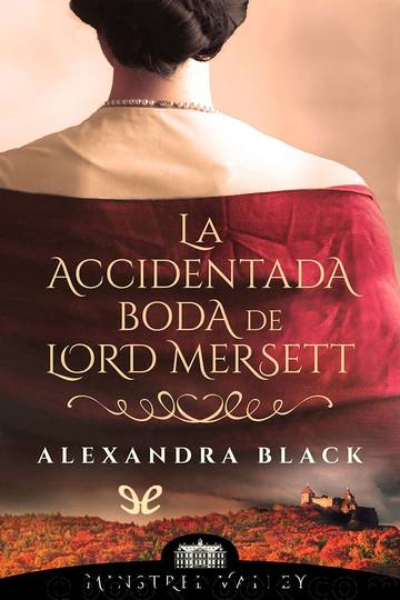 La accidentada boda de lord Mersett by Alexandra Black