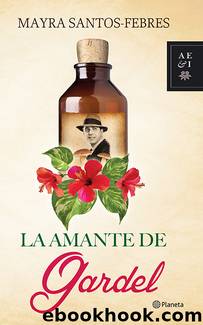 La amante de Gardel by Mayra Santos-Febres