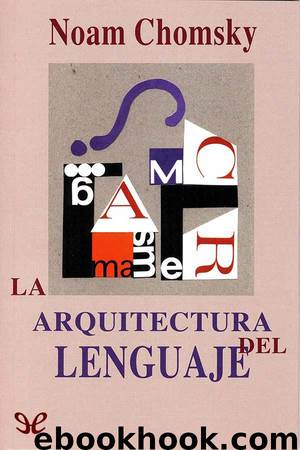 La arquitectura del lenguaje by Noam Chomsky