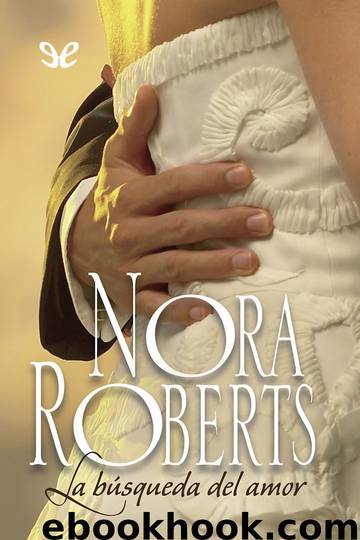 La búsqueda del amor by Nora Roberts