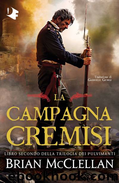 La campagna cremisi by Brian McClellan