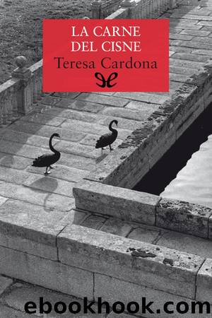 La carne del cisne by Teresa Cardona