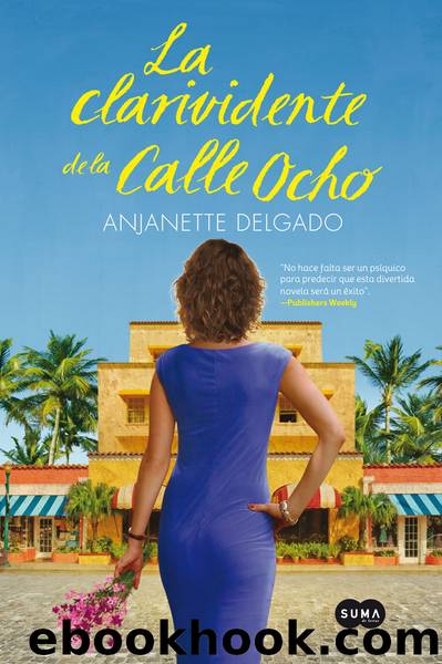 La clarividente de la calle Ocho by Anjanette Delgado