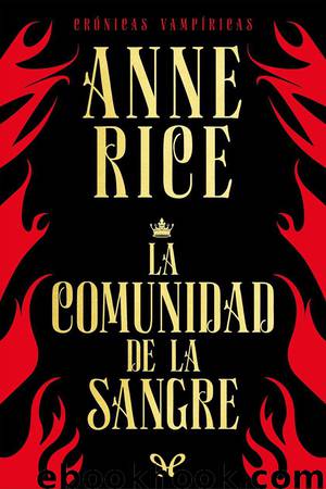 La comunidad de la sangre by Anne Rice