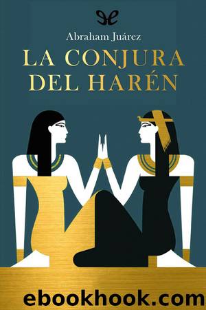 La conjura del harÃ©n by Abraham Juárez