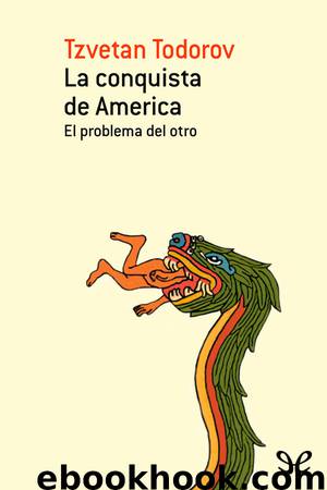 La conquista de América by Tzvetan Todorov