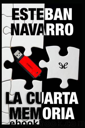 La cuarta memoria by Esteban Navarro