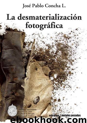 La desmaterialización fotográfica by José Pablo Concha L