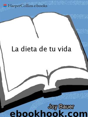 La dieta de tu vida by Joy Bauer