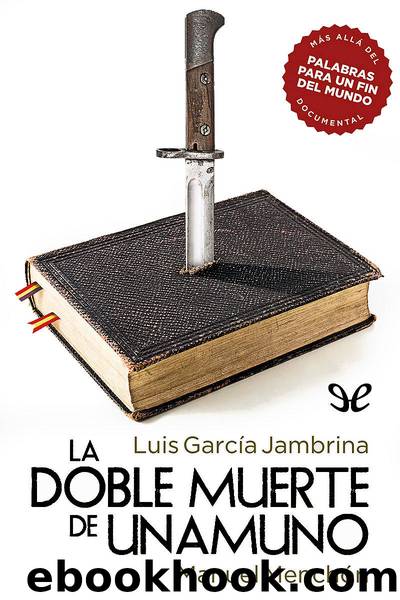 La doble muerte de Unamuno by Luis García Jambrina & Manuel Menchón
