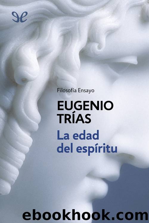 La edad del espÃ­ritu by Eugenio Trías