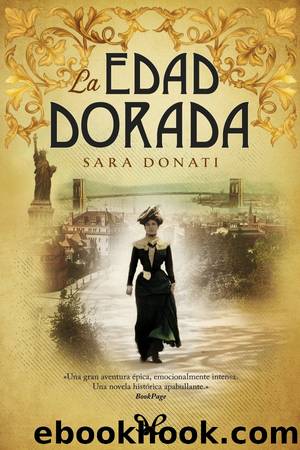 La edad dorada by Sara Donati