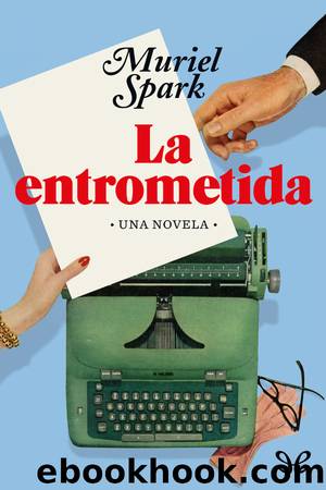 La entrometida by Muriel Spark