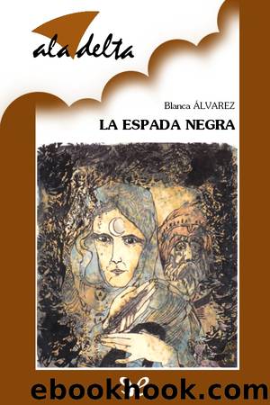 La espada negra by Blanca Álvarez