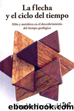 La flecha y el ciclo del tiempo by Stephen Jay Gould