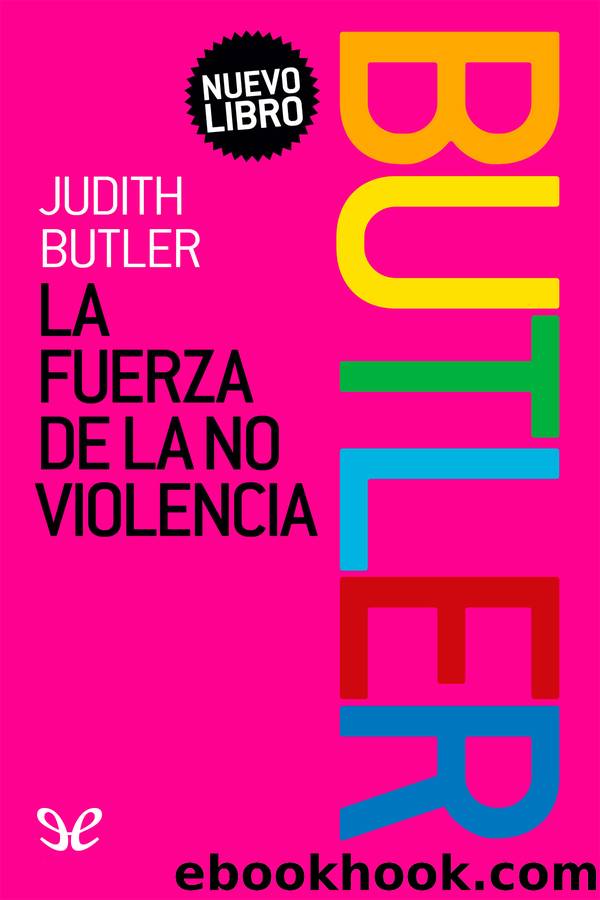 La fuerza de la no violencia by Judith Butler