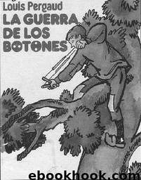 La guerra de los botones by Pergaud Louis